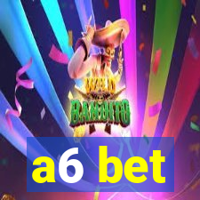 a6 bet